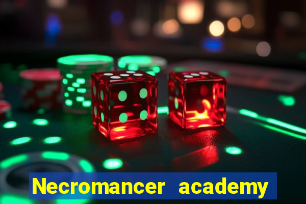 Necromancer academy and the genius summoner wiki